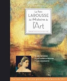 Le  petit Larousse de l'histoire de l'art