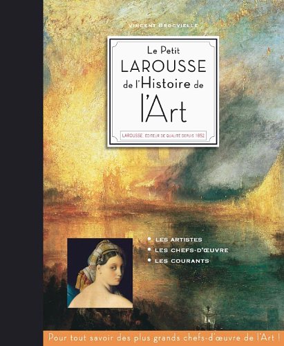 Le  petit Larousse de l'histoire de l'art