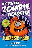 Jurassic Carp: My Big Fat Zombie Goldfish