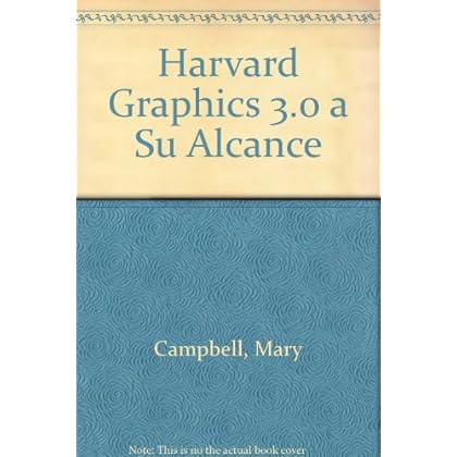 Harvard graphics 3.0 a su alcance Harvard graphics 3.0 a su alcance