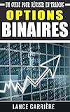 Image de Options Binaires: Un Guide Pour Réussir En Trading (French Edition)