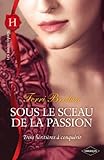 Sous le sceau de la passion (Trois héritières à conquérir t. 3) (French Edition) by 