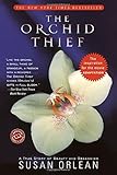 The Orchid Thief: A True Story of Beauty and Obsession (Ballantine Reader's Circle)