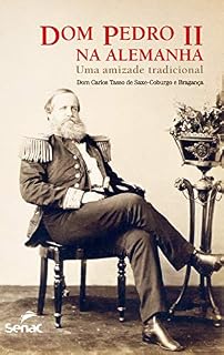 Livro Dom Pedro II na Alemanha: uma amizade tradicional
