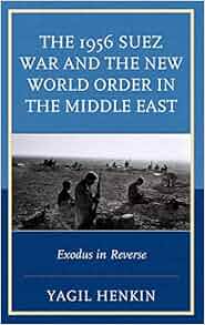 Amazon Com The 1956 Suez War And The New World Order In