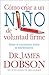 Como Criar A un Nino de Voluntad Firme = The New Strong-Willed Child (Spanish Edition) by 