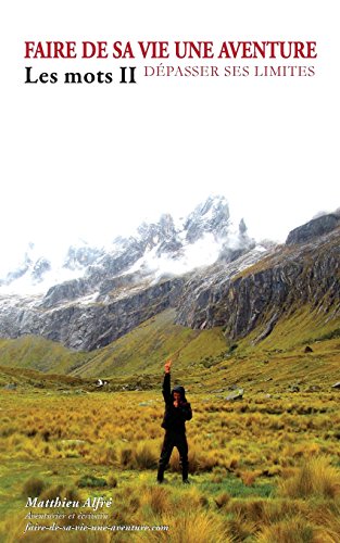 Faire de sa vie une aventure : les mots (II)