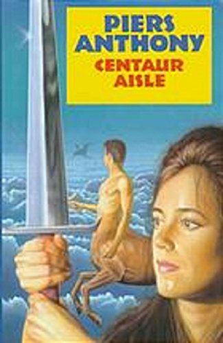 Centaur Aisle (Xanth, Book 4)