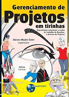Livro Gerenciamento de Projetos em Tirinhas: Especialistas comentam a rotina de Rosalina, a Gerente de Projetos