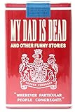 My Dad is Dead: and Other Funny Stories by George Verongos
