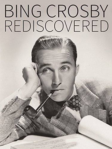 Bing Crosby: Rediscovered