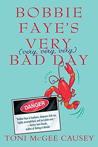 "Bobbie Faye's Very (very, very, very) Bad Day - A Novel" av Toni McGee Causey