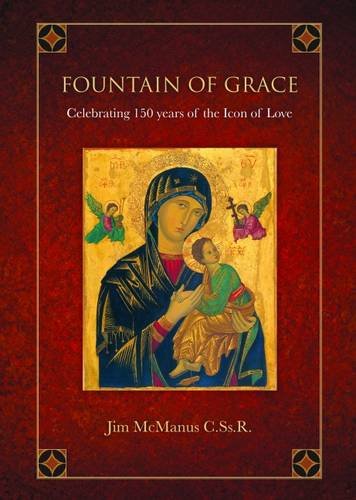 Fountain of Grace: Celebrating 150 Years of the Icon of Love