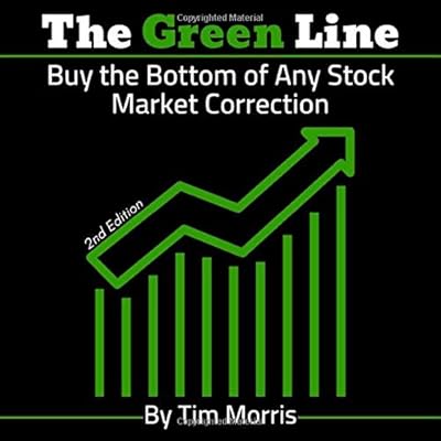 The Green Line Buy The Bottom Of Any Stock Market Correction Morris Tim Amazon Com Au Books
