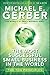 The Most Successful Small Business in The World: The Ten Principles