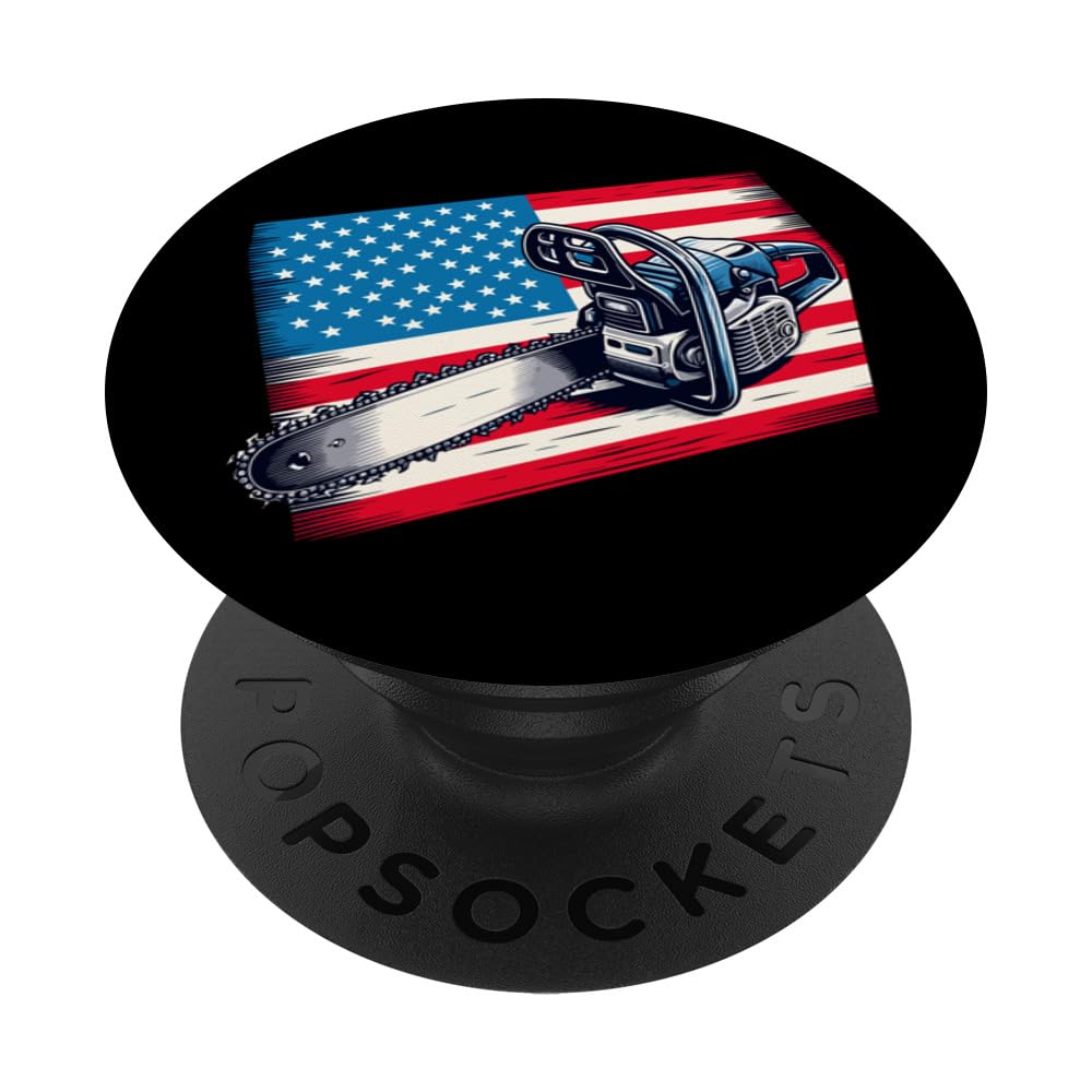 Patriotic American Flag 4th Of July Chainsaw Logger PopSockets Swappable PopGrip