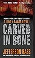 Carved in Bone (Body Farm, Bk. 1): Bass, Jefferson: 9780060759827 ...