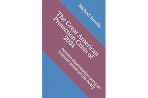 The Great American Protection Crisis of 2034: Pension Maximization using an Indexed Universal Life Policy.