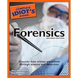 The Complete Idiot's Guide to Forensics, 2E