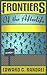 Frontiers of the Afterlife by Edward C. Randall