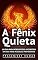 Livro A Fênix Quieta: Um Guia Para Introvertidos Ascenderem Em Suas Vidas Pessoais E Profissionais