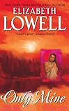 Front cover for the book Only Mine by Elizabeth Lowell