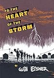 To the Heart of the Storm by Will Eisner