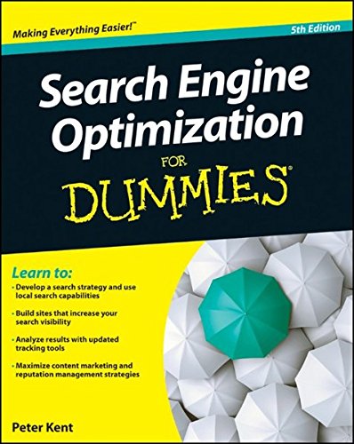 Search Engine Optimization For Dummies by Peter Kent