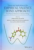 Theory and Applications of the Empirical ValenceBond Approach - From Physical Chemistry toChemical Biology