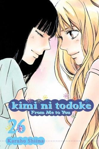 Kimi ni Todoke: From Me to You, Vol. 26 Kimi ni Todoke: From Me to You, Vol. 26