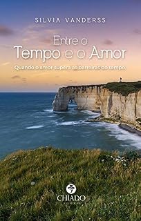 Livro Entre o Tempo e o Amor