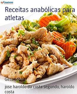 Livro Receitas anabólicas para atletas: Nutrição esportiva para atletas