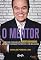 Livro O Mentor: A jornada inspiradora de Roberto Shinyashiki, um homem movido por transformar a vida das pessoas