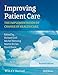 Improving Patient Care: The Implementation of Change in Health Care