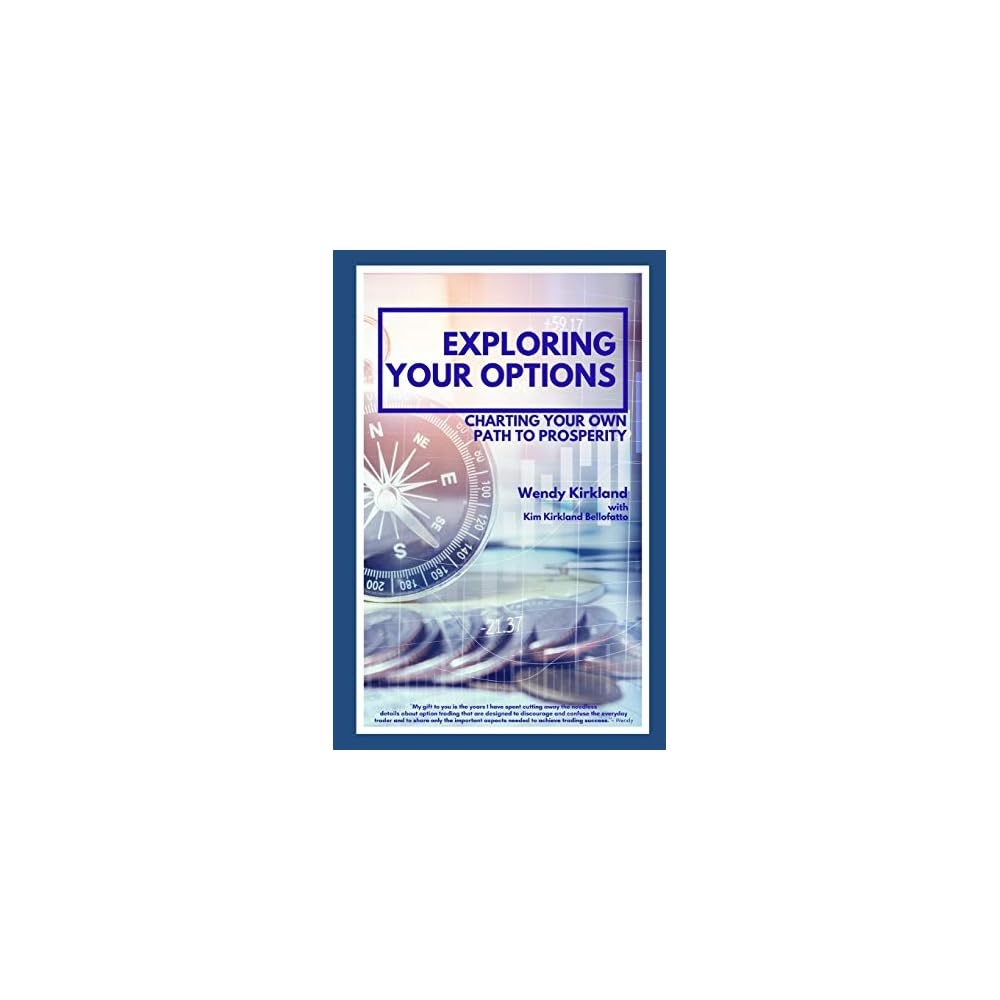 Buy Exploring Your Options: Charting Your Own Path to Prosperity Paperback  – February 11, 2019 Online in Bahrain. 1796676608