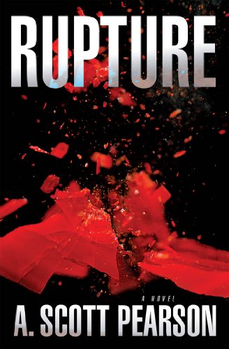 Rupture: An Eli Branch Thriller
