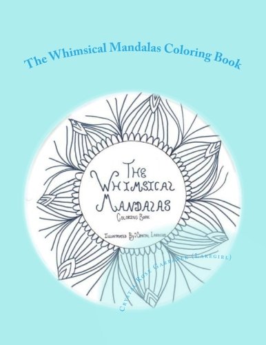 Whimsical Mandalas Coloring Book by Crystal Rose Garbarek