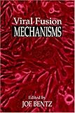 Viral Fusion Mechanisms, , 0849356067