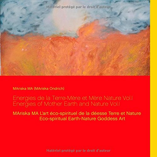 Energies de la Terre-Mère et Mère Nature Vol.I  Energies of Mother Earth and Nature Vol.I