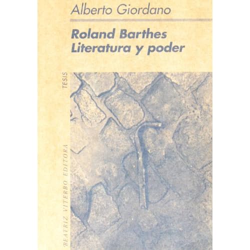 Roland Barthes: Literatura Y Poder/literature And Power