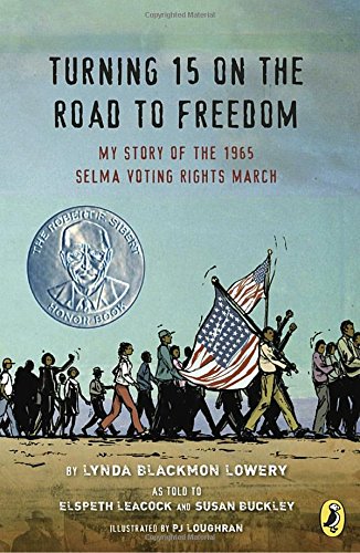 Turning 15 on the Road to Freedom: My Story of the 1965 Selma Voting Rights March