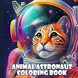 Animal Astronaut Coloring Book: Outer Space
