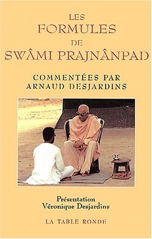 Les formules de Swâmi Prajnânpad by Arnaud Desjardins, Véronique Desjardins