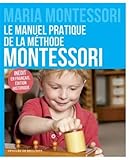 Image de Le manuel pratique de la méthode Montessori: Inédit en français, édition historique