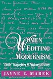 Women Editing Modernism : Little Magazines and Literary History, Marek, Jayne, 0813108543