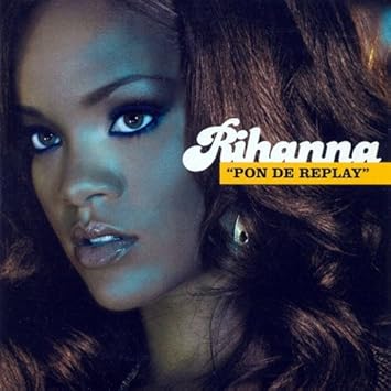 Rihanna Pon De Replay 4 Song Cd Single W Dub Instrumental Video Amazon Com Music