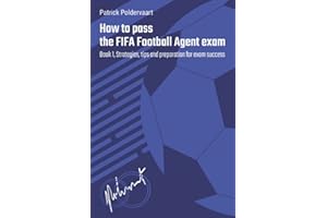 How to pass the FIFA Football Agent exam: Book 1, Strategies, tips and preparation for exam success