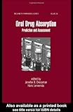 Oral Drug Absorption, Dressman, Jennifer B. and Lennernas, Hans, 0824702727