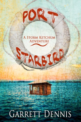 Port Starbird (Storm Ketchum Adventures Book 1)