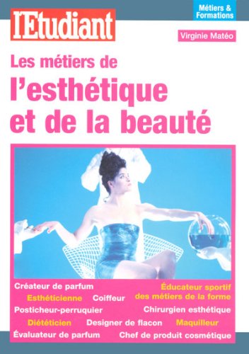 Les  métiers de l'esthétique et de la beauté